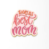 World's Best Mom Cookie Cutter | Stamp | Stencil #1