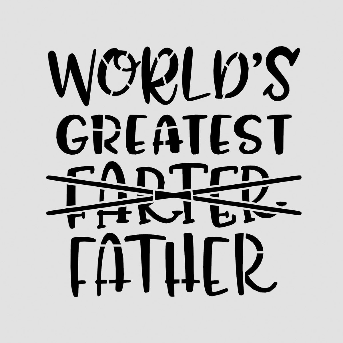 World's Greatest Farter Cookie Cutter | Stamp | Stencil #1