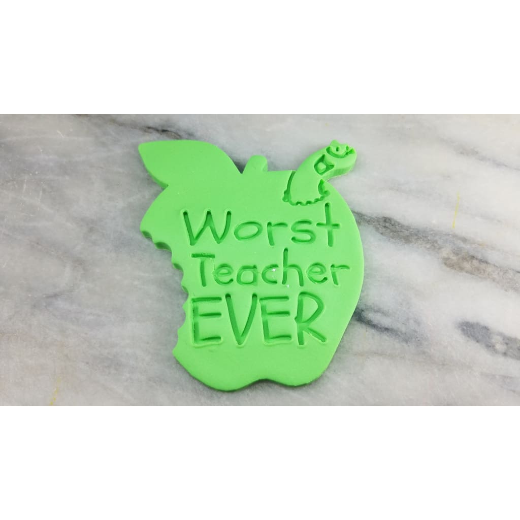 Worst Teacher Ever Cookie Cutter  Stamp & Outline #1