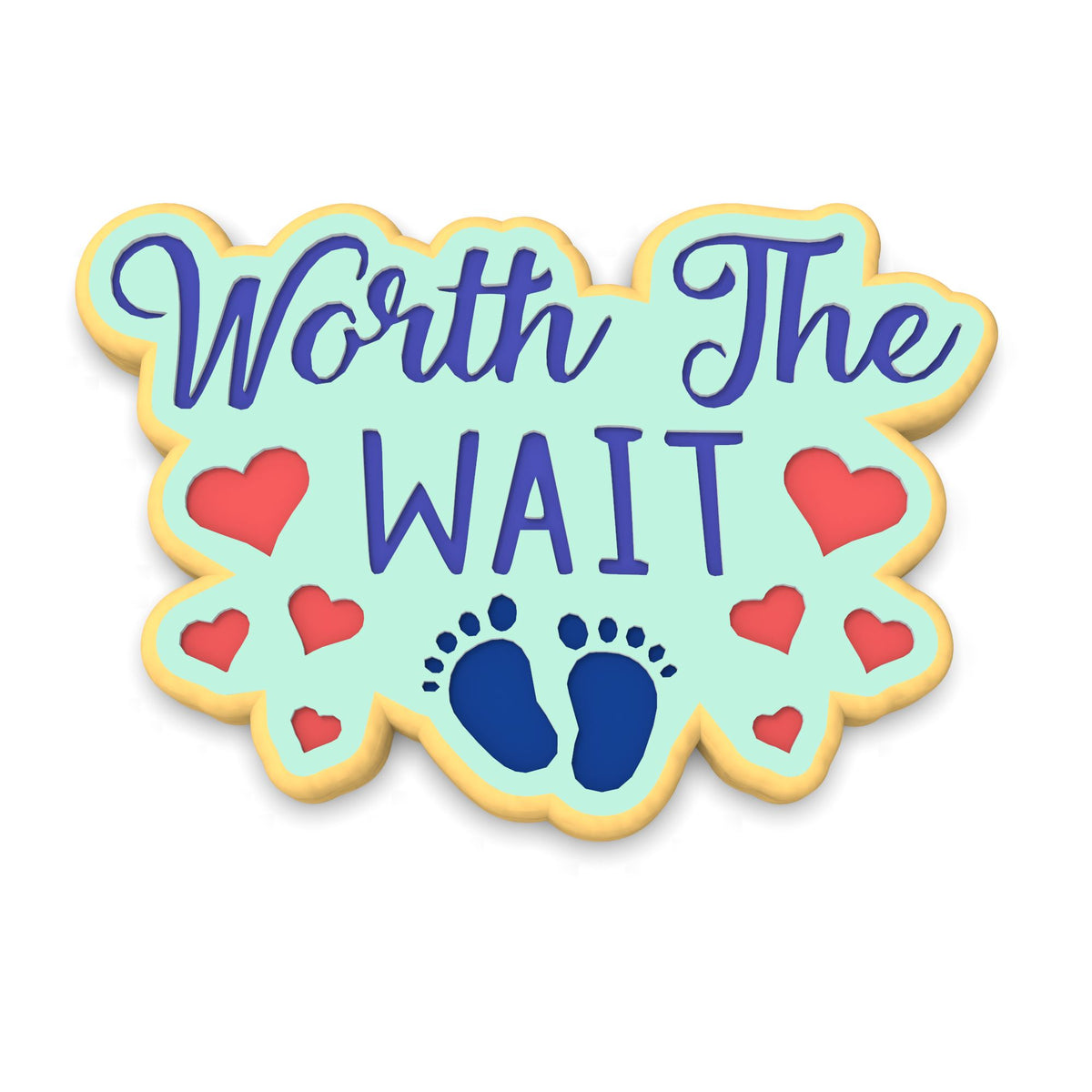 Worth the Wait Cookie Cutter | Stamp | Stencil #1
