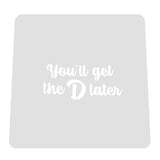 You'll Get the D Later Cookie Cutter | Stamp | Stencil #1 Wedding / Baby / V Day Cookie Cutter Lady MINI - 2 Inches (5cm) Stencil ONLY 