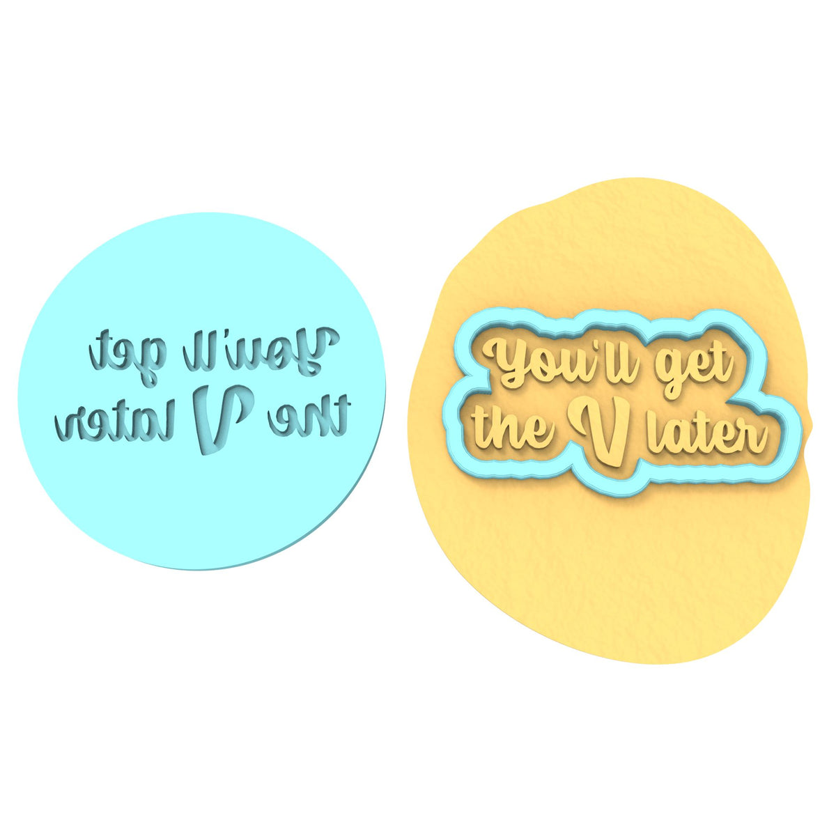 You'll Get the V Later Cookie Cutter | Stamp | Stencil #1 Wedding / Baby / V Day Cookie Cutter Lady MINI - 2 Inches (5cm) **BUNDLE** Cutter + Debosser 