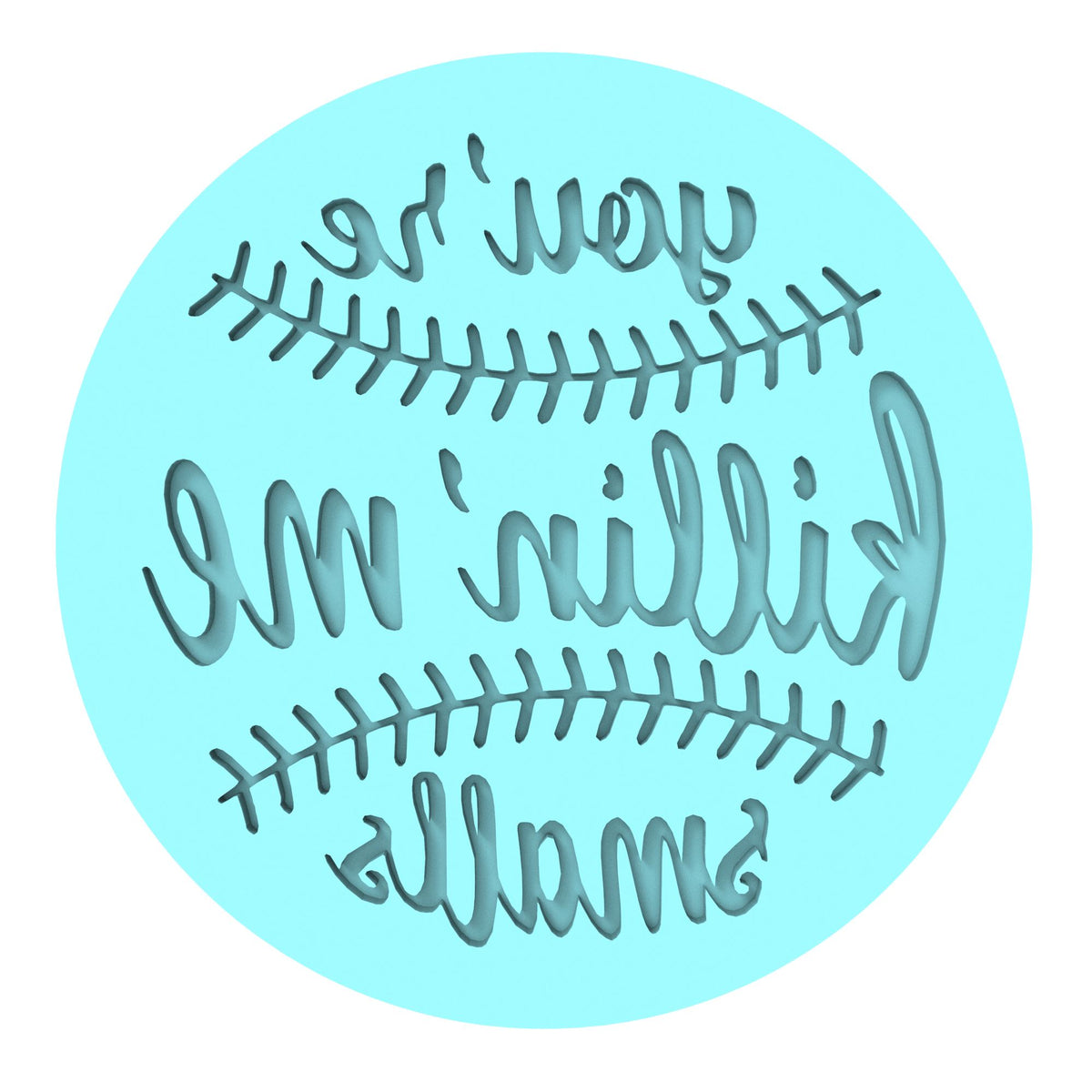 You're Killing Me Smalls Cookie Cutter | Stamp | Stencil #4 4th of july Cookie Cutter Lady MINI - 2 Inches (5cm) Debosser ONLY 