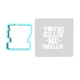 You're Killing Me Smalls Cookie Cutter | Stamp | Stencil #5 4th of july Cookie Cutter Lady MINI - 2 Inches (5cm) **BUNDLE** Cutter + Stencil 